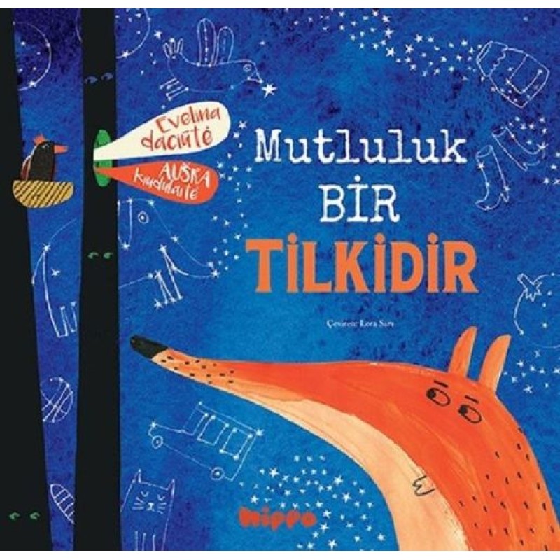 Mutluluk Bir Tilkidir Mutluluk Bir Tilkidir