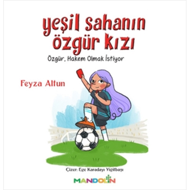 Yeşil Sahanın Özgür Kızı