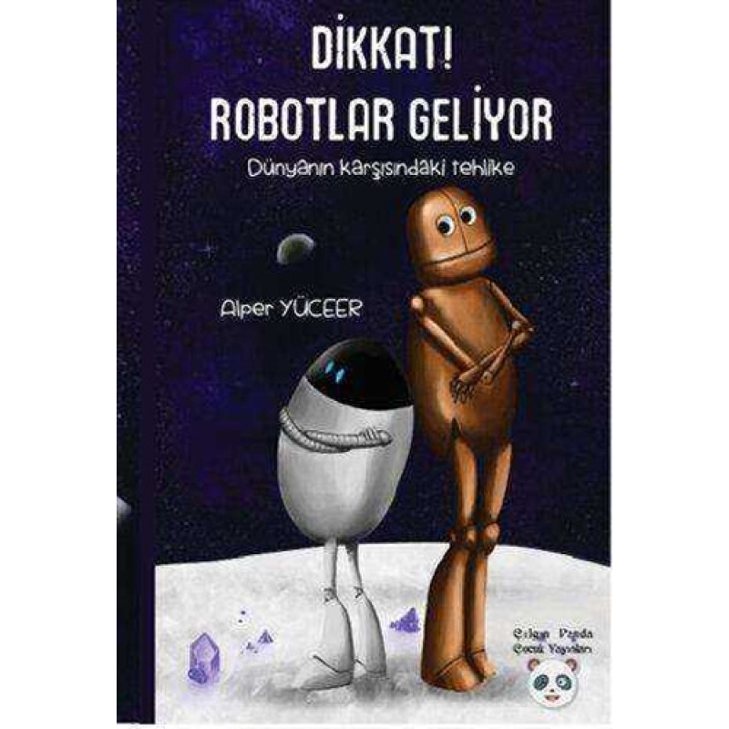Dikkat! Robotlar Geliyor Dikkat! Robotlar Geliyor