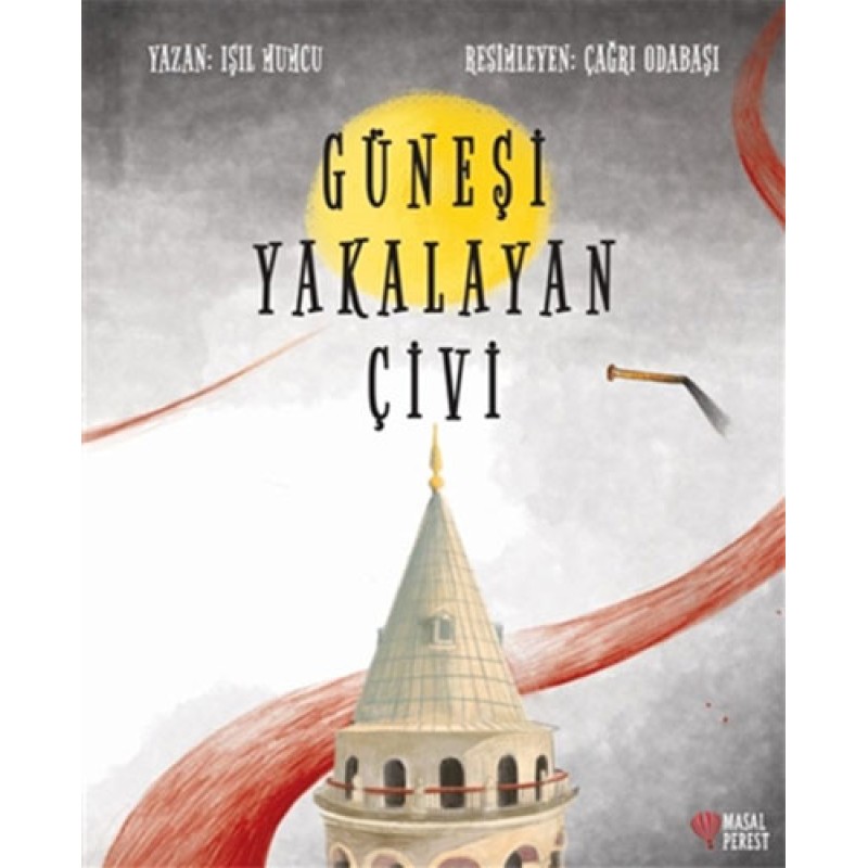 Güneşi Yakalayan Çivi Güneşi Yakalayan Çivi