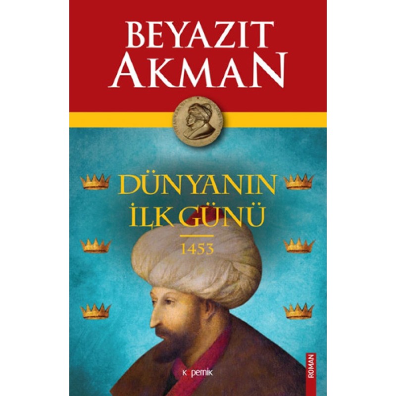 Dünyanın İlk Günü 1453 Dünyanın İlk Günü 1453