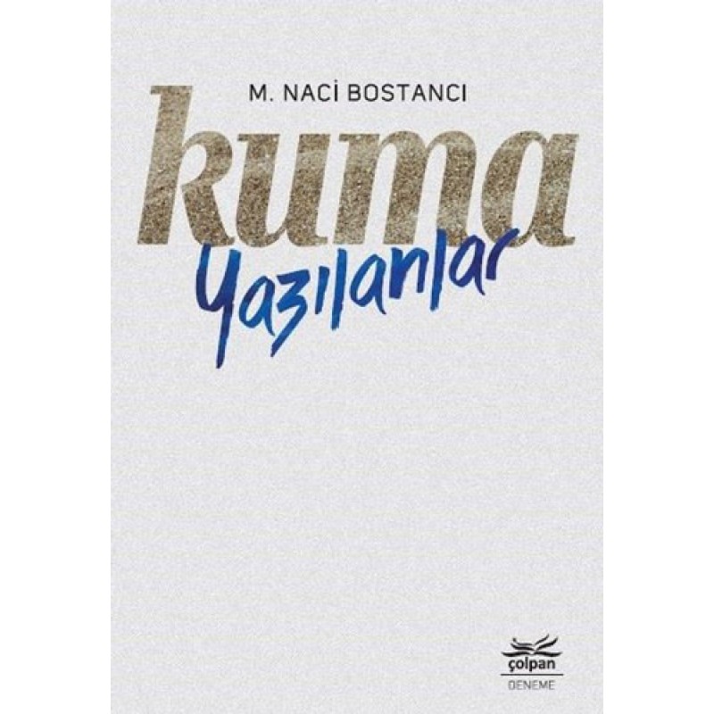 Kuma Yazılanlar Kuma Yazılanlar