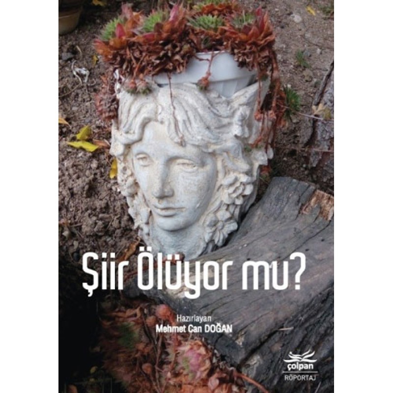 Şiir Ölüyor mu? Şiir Ölüyor mu?