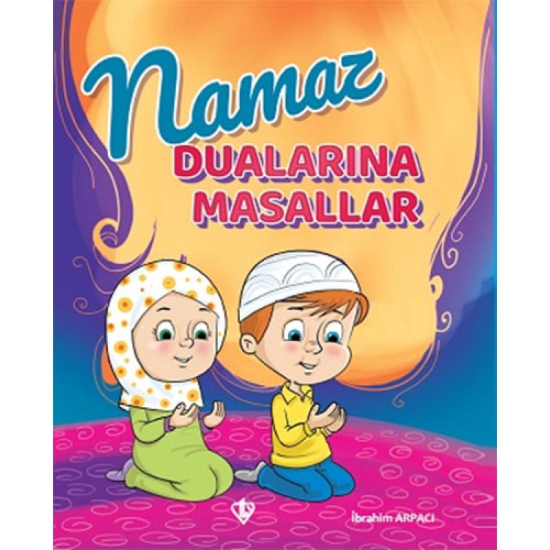 Namaz Dualarına Masallar Namaz Dualarına Masallar