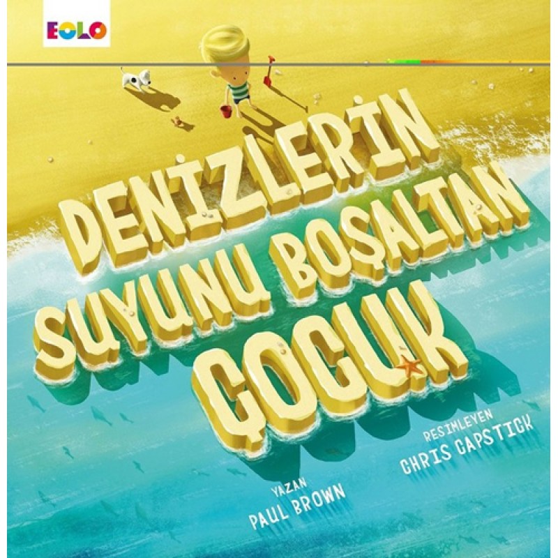 Denizlerin Suyunu Boşaltan Çocuk Denizlerin Suyunu Boşaltan Çocuk