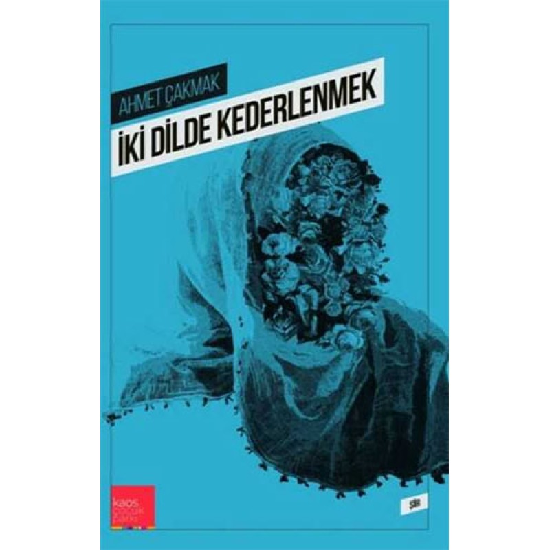 İki Dilde Kederlenmek İki Dilde Kederlenmek