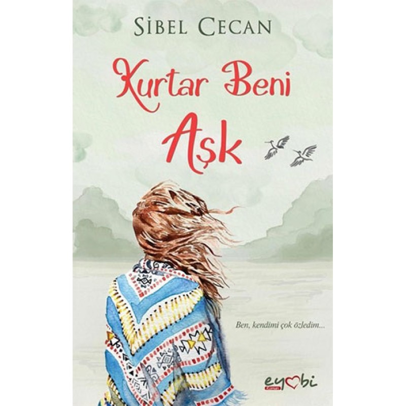 Kurtar Beni Aşk Kurtar Beni Aşk