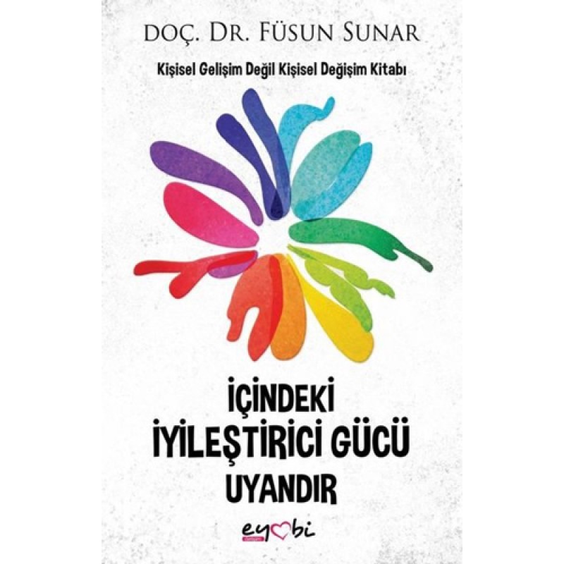 İçindeki İyileştirici Gücü Uyandır İçindeki İyileştirici Gücü Uyandır
