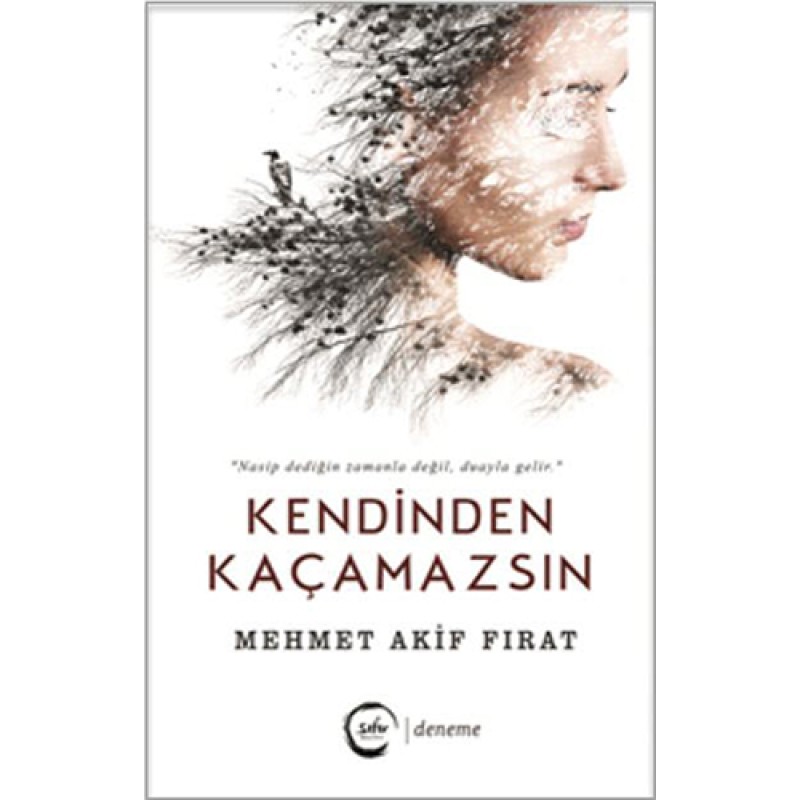 Kendinden Kaçamazsın Kendinden Kaçamazsın