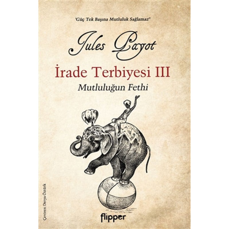 İrade Terbiyesi 3 - Mutluluğun Fethi İrade Terbiyesi 3 - Mutluluğun Fethi