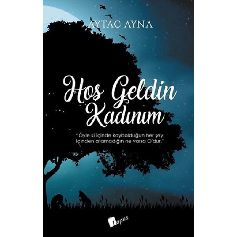 Hoş Geldin Kadınım Hoş Geldin Kadınım