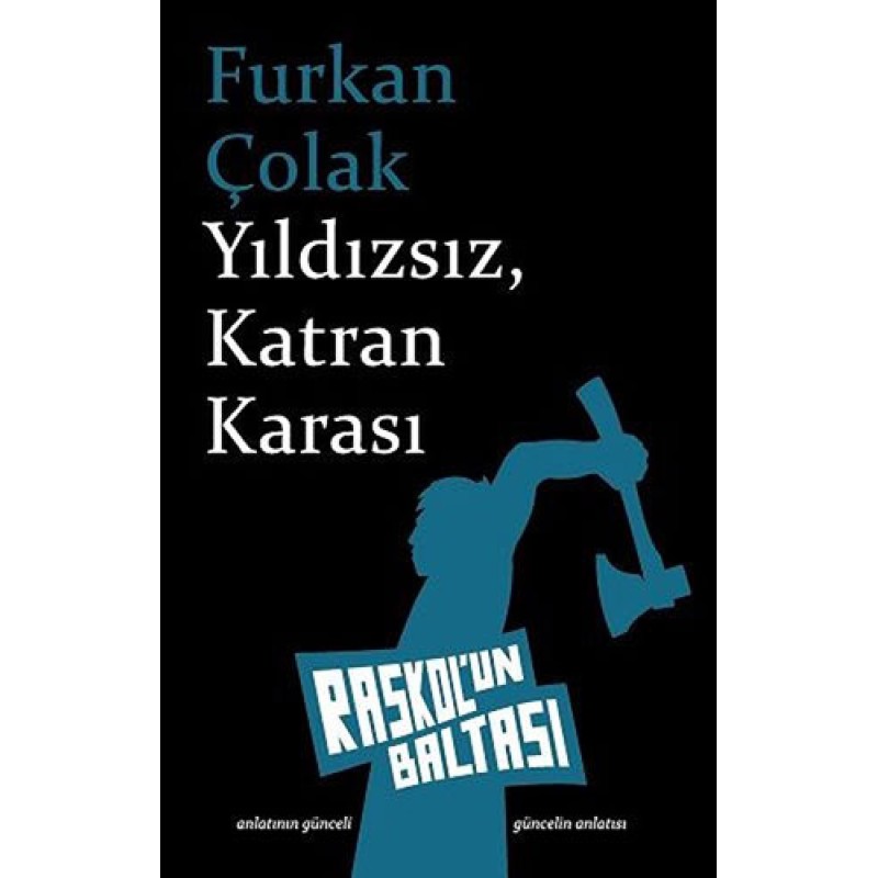 Yıldızsız, Katran Karası Yıldızsız, Katran Karası