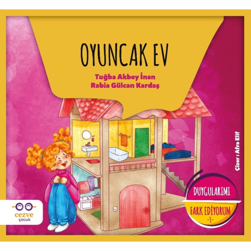 Duygularımı Fark Ediyorum 1 - Oyuncak Ev Duygularımı Fark Ediyorum 1 - Oyuncak Ev