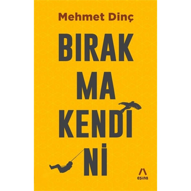 Bırakma Kendini Bırakma Kendini