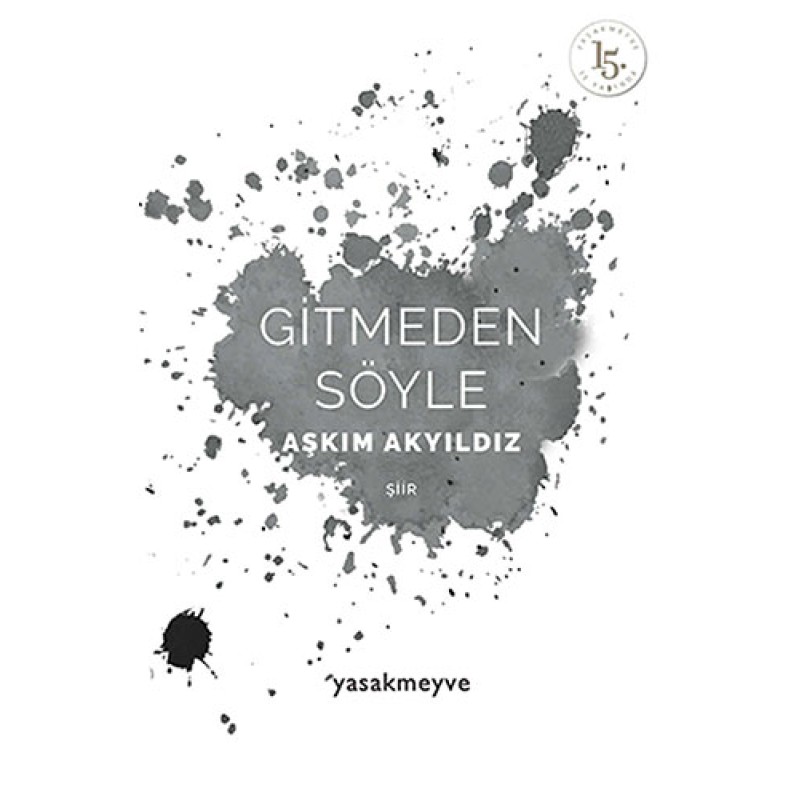 Gitmeden Söyle Gitmeden Söyle