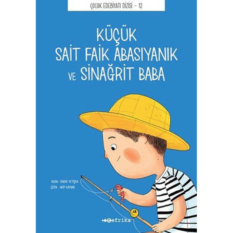 Küçük Sait Faik Abasıyanık ve Sinağrit Baba Küçük Sait Faik Abasıyanık ve Sinağrit Baba