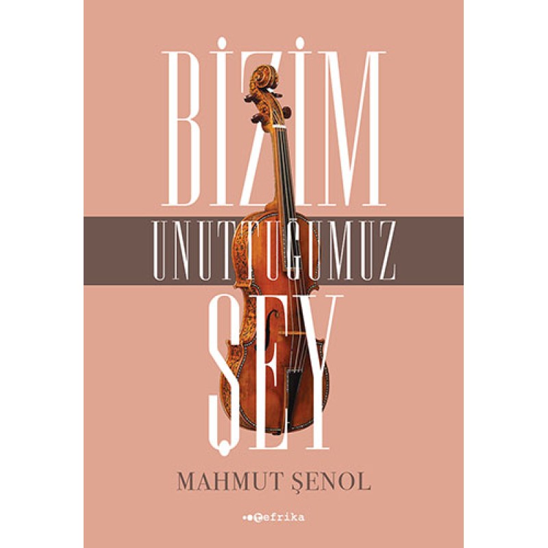 Bizim Unuttuğumuz Şey Bizim Unuttuğumuz Şey