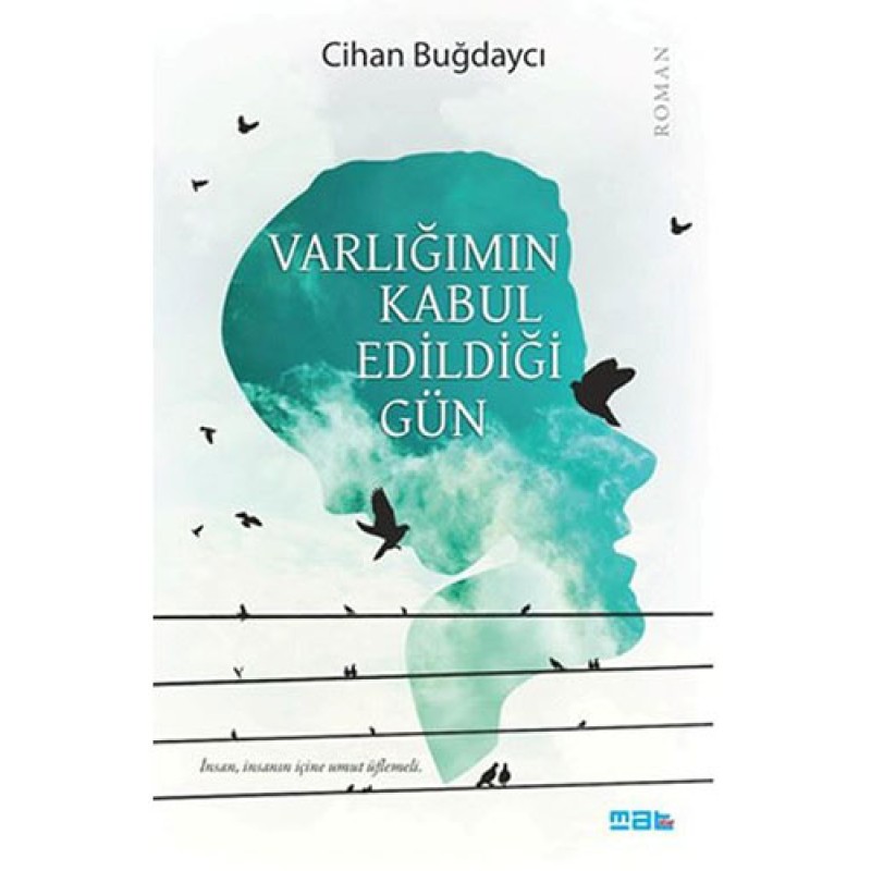 Varlığımın Kabul Edildiği Gün Varlığımın Kabul Edildiği Gün