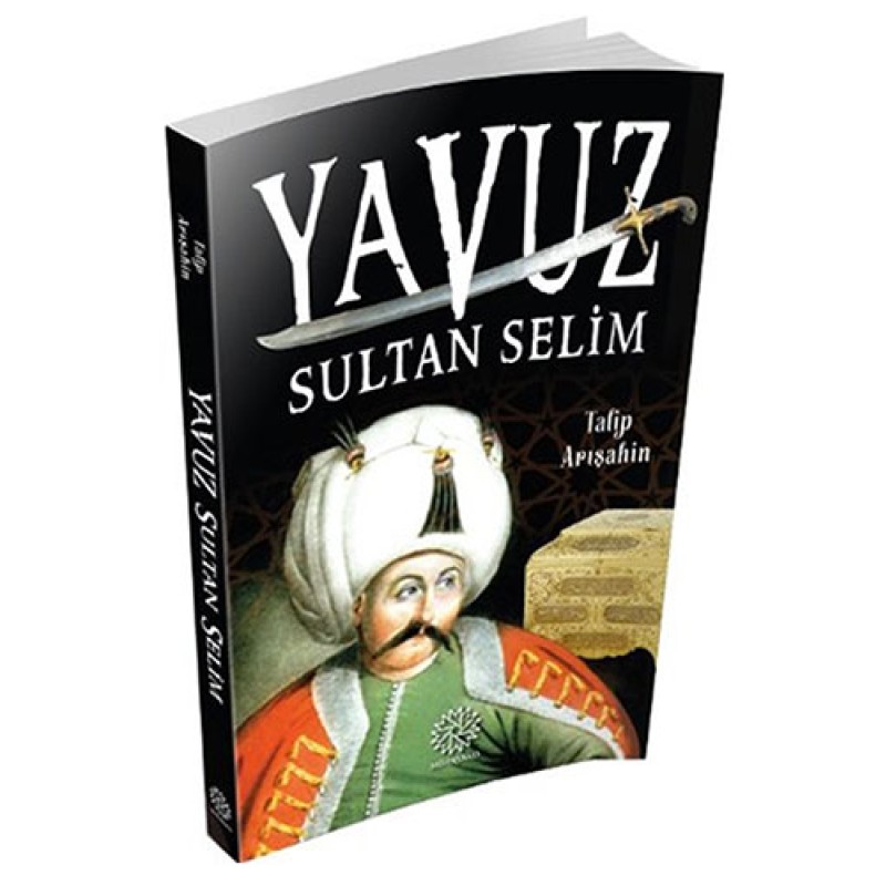 Yavuz Sultan Selim Yavuz Sultan Selim