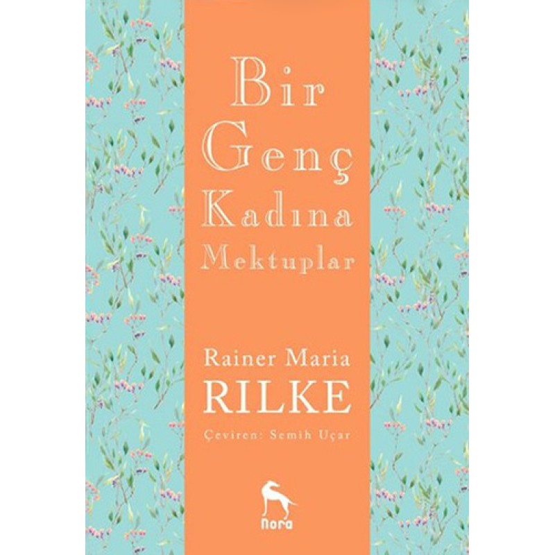 Bir Genç Kadına Mektuplar Bir Genç Kadına Mektuplar
