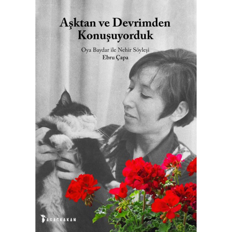 Aşktan ve Devrimden Konuşuyorduk Aşktan ve Devrimden Konuşuyorduk