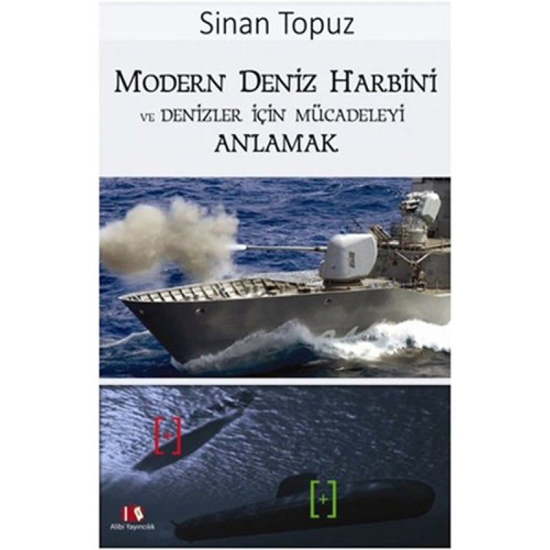Modern Deniz Harbini ve Denizler için Mücadeleyi Anlamak Modern Deniz Harbini ve Denizler için Mücadeleyi Anlamak