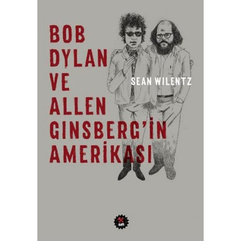 Bob Dylan ve Allen Ginsberg’in Amerikası Bob Dylan ve Allen Ginsberg’in Amerikası