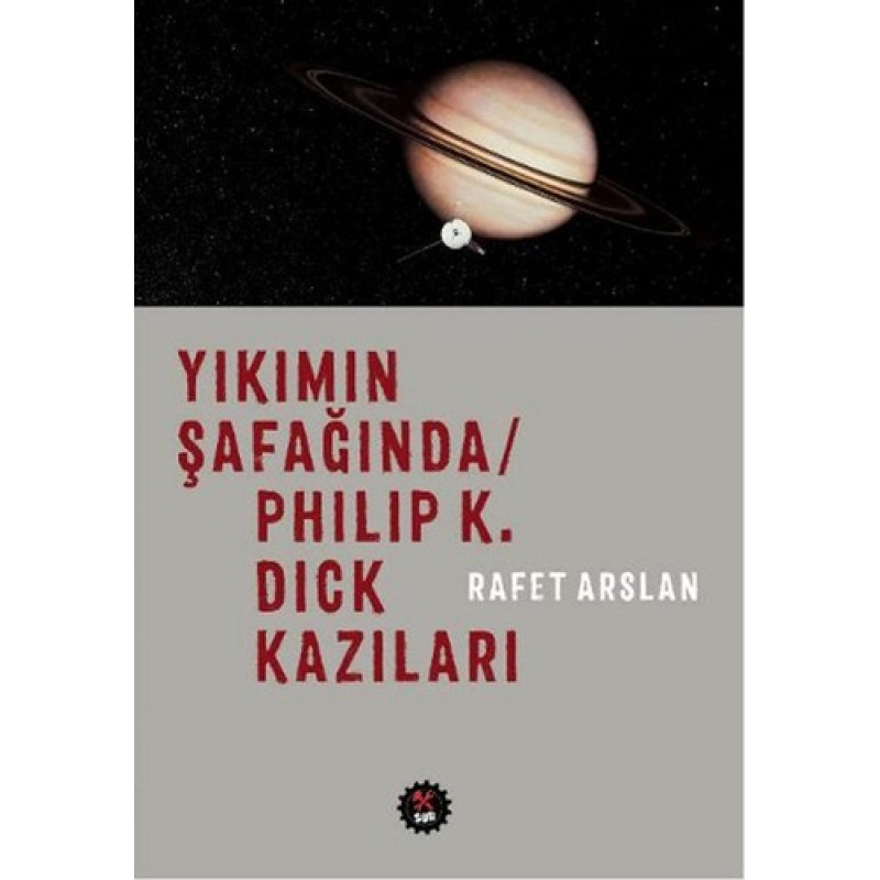 Yıkımın Şafağında / Philip K. Dick Kazıları Yıkımın Şafağında / Philip K. Dick Kazıları