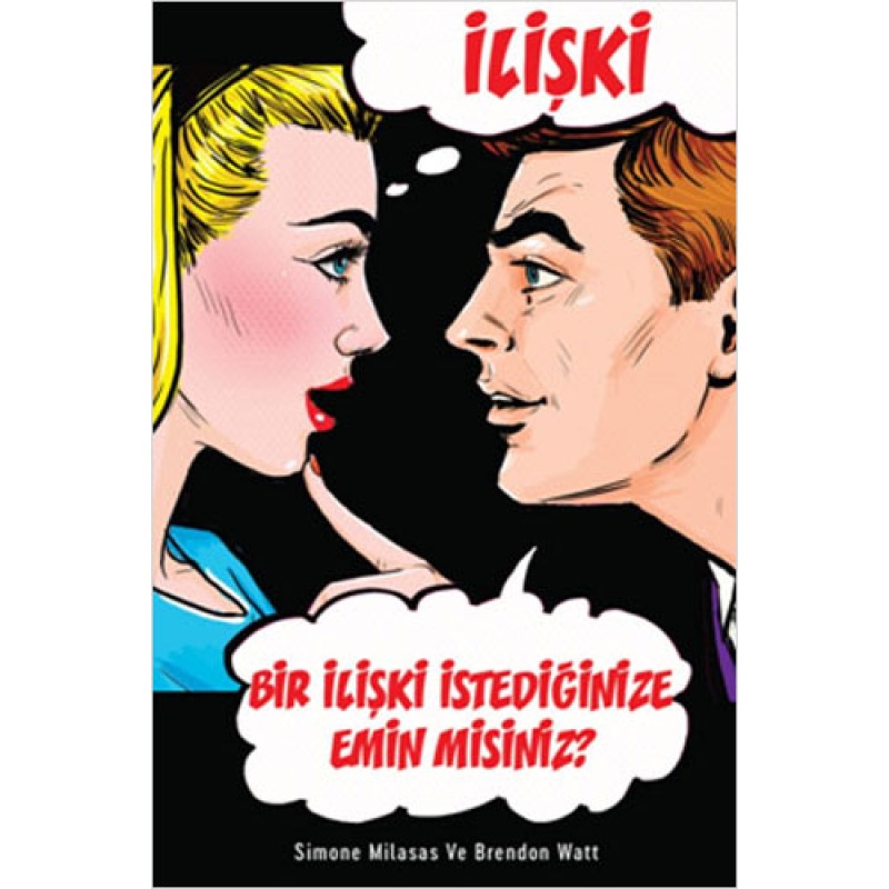 İlişki - Bir İlişki İstediğinize Emin misiniz ? İlişki - Bir İlişki İstediğinize Emin misiniz ?