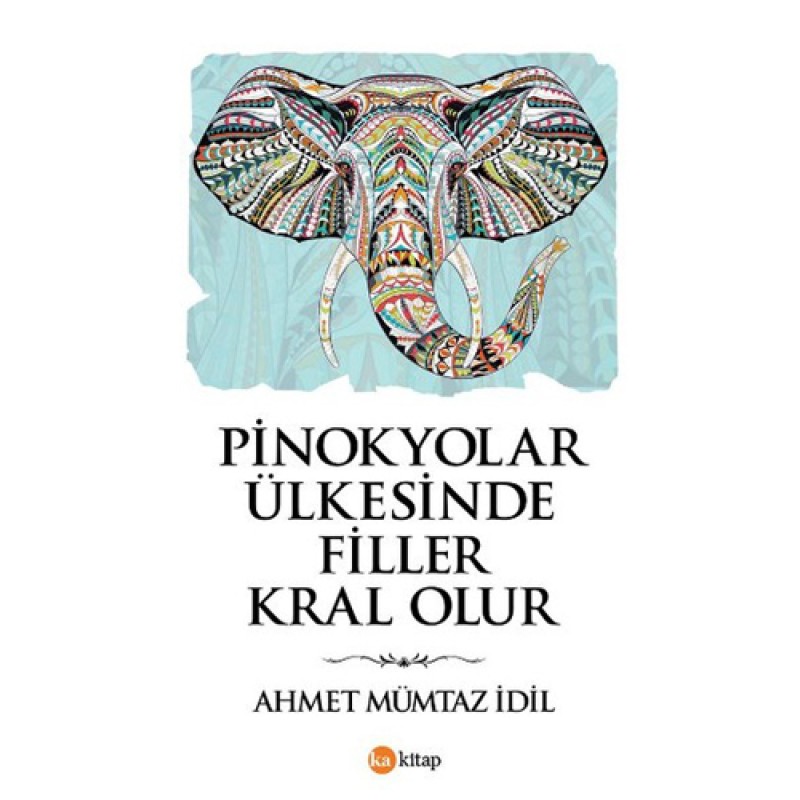 Pinokyolar Ülkesinde Filler Kral Olur