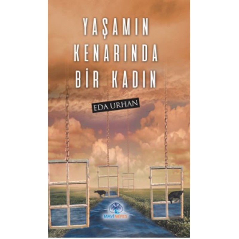 Yaşamın Kenarında Bir Kadın Yaşamın Kenarında Bir Kadın