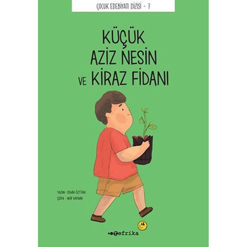 Küçük Aziz Nesin ve Kiraz Fidanı Küçük Aziz Nesin ve Kiraz Fidanı
