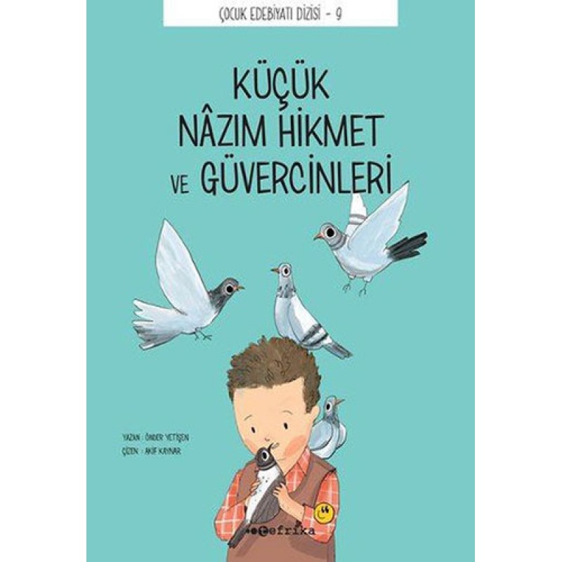Küçük Nazım Hikmet ve Güvercinleri Küçük Nazım Hikmet ve Güvercinleri