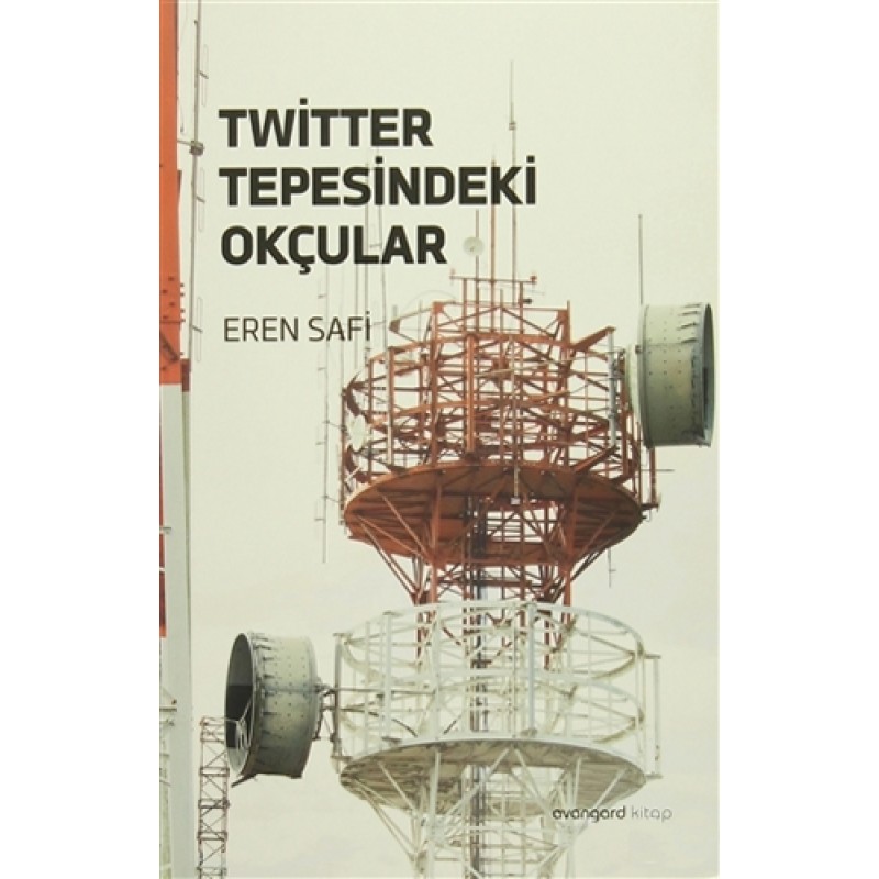 Twitter Tepesindeki Okçular