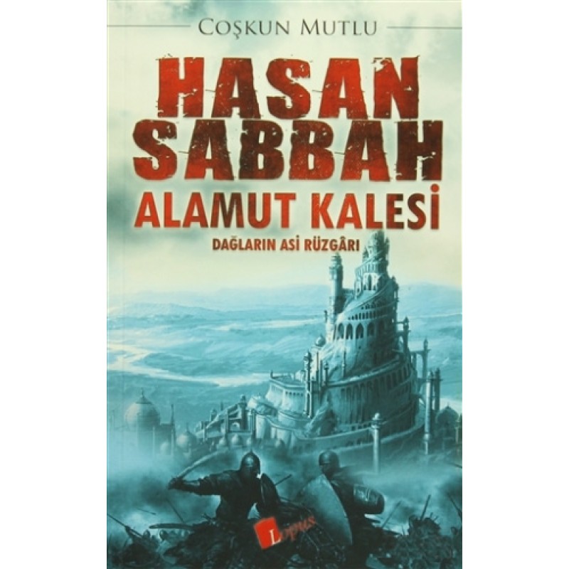 Hasan Sabbah Alamut Kalesi Hasan Sabbah Alamut Kalesi