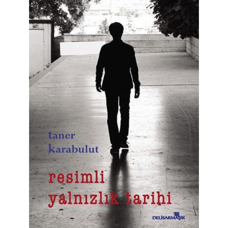Resimli Yalnızlık Tarihi
