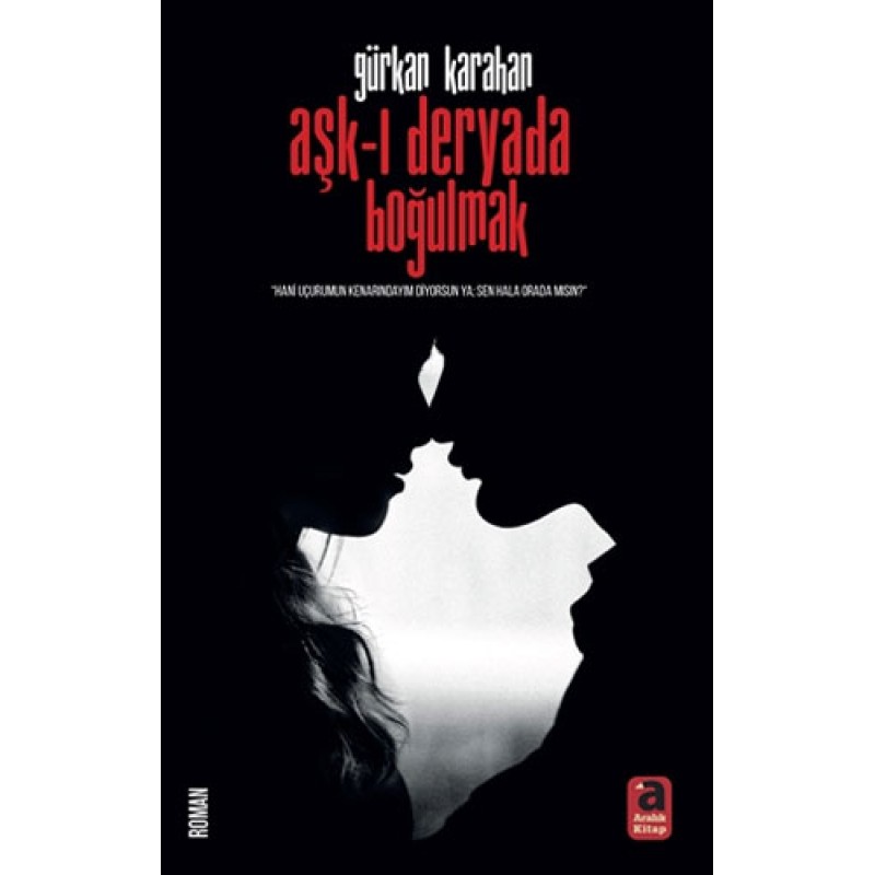Aşk-ı Deryada Boğulmak Aşk-ı Deryada Boğulmak