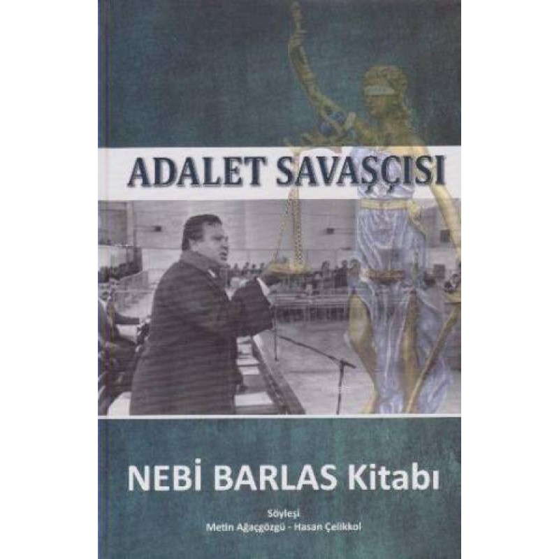 Adalet Savaşçısı - Nebi Barlas Kitabı Adalet Savaşçısı - Nebi Barlas Kitabı