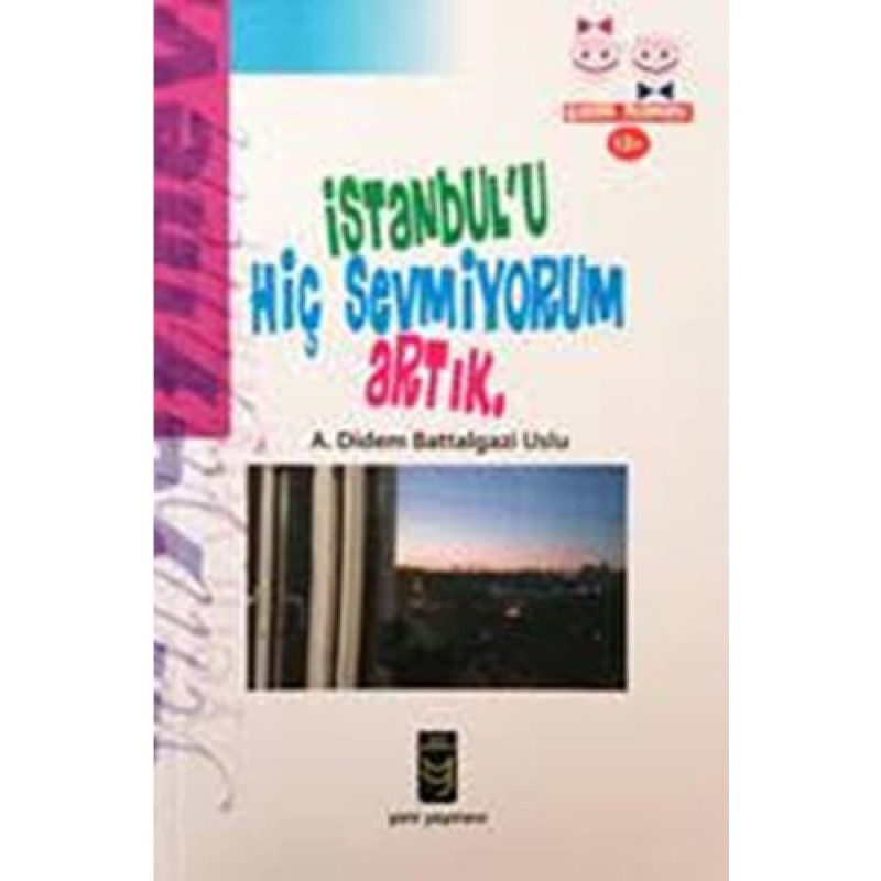 İstanbul’u Hiç Sevmiyorum Artık. İstanbul’u Hiç Sevmiyorum Artık.