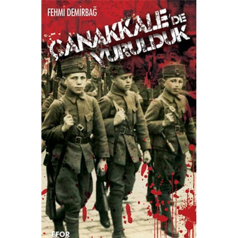 Çanakkale'de Vurulduk! Çanakkale'de Vurulduk!