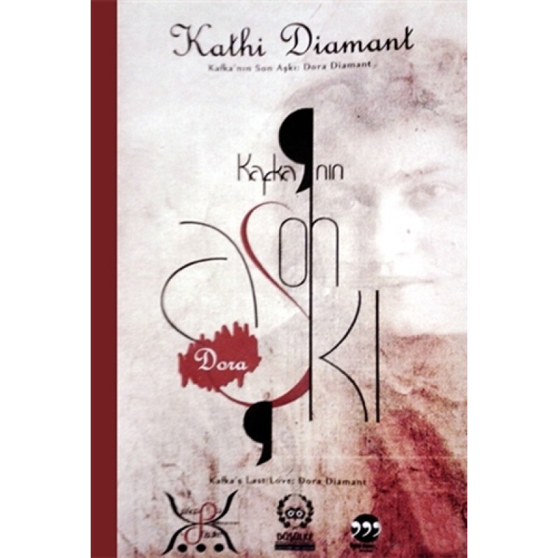Kafka’nın Son Aşkı : Dora Diamant Kafka’nın Son Aşkı : Dora Diamant