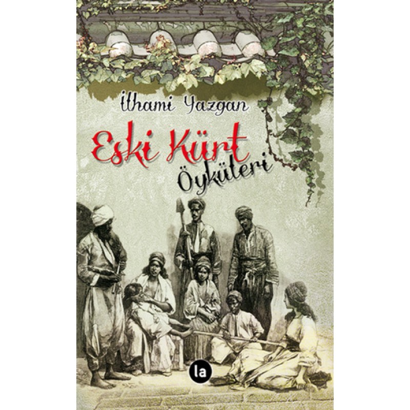 Eski Kürt Öyküleri Eski Kürt Öyküleri