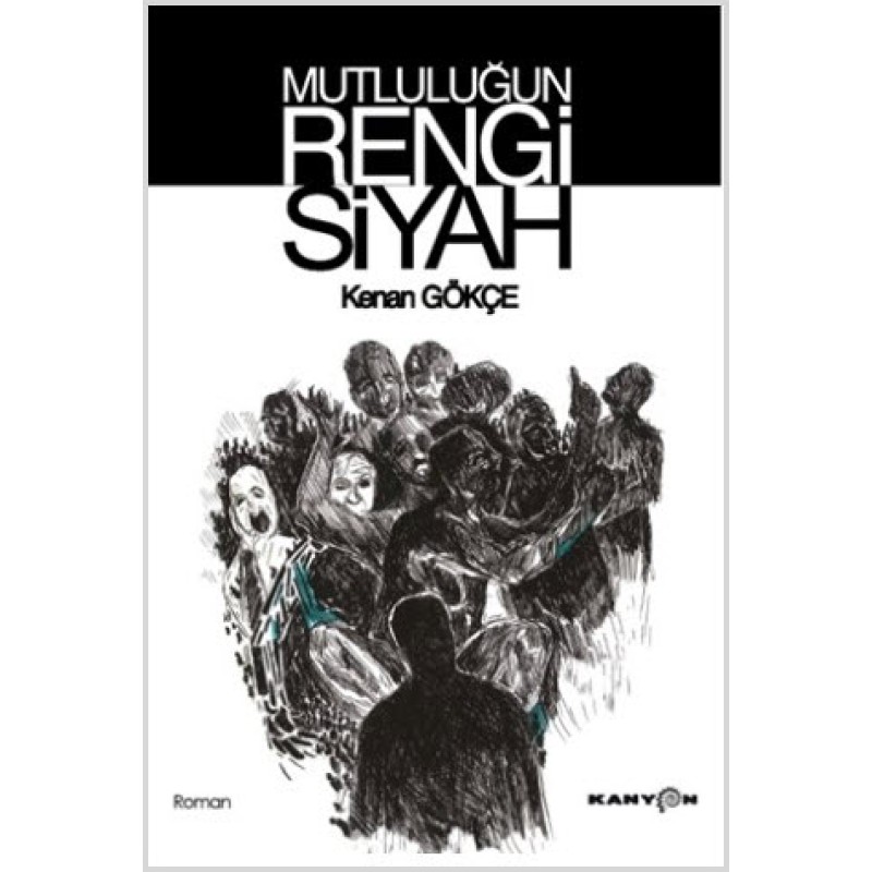 Mutluluğun Rengi Siyah Mutluluğun Rengi Siyah