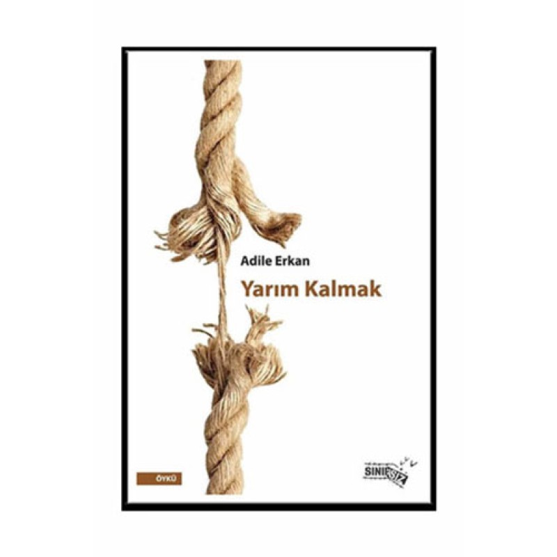 Yarım Kalmak Yarım Kalmak