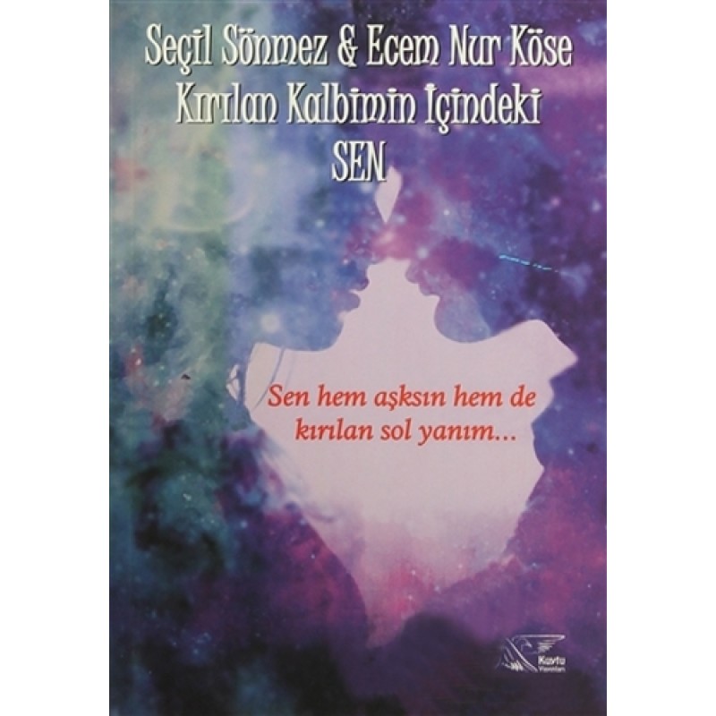 Kırılan Kalbimin İçindeki Sen Kırılan Kalbimin İçindeki Sen