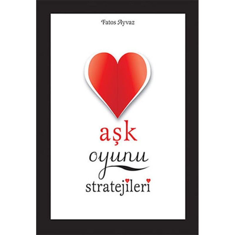 Aşk Oyunu Stratejileri (Ciltli)