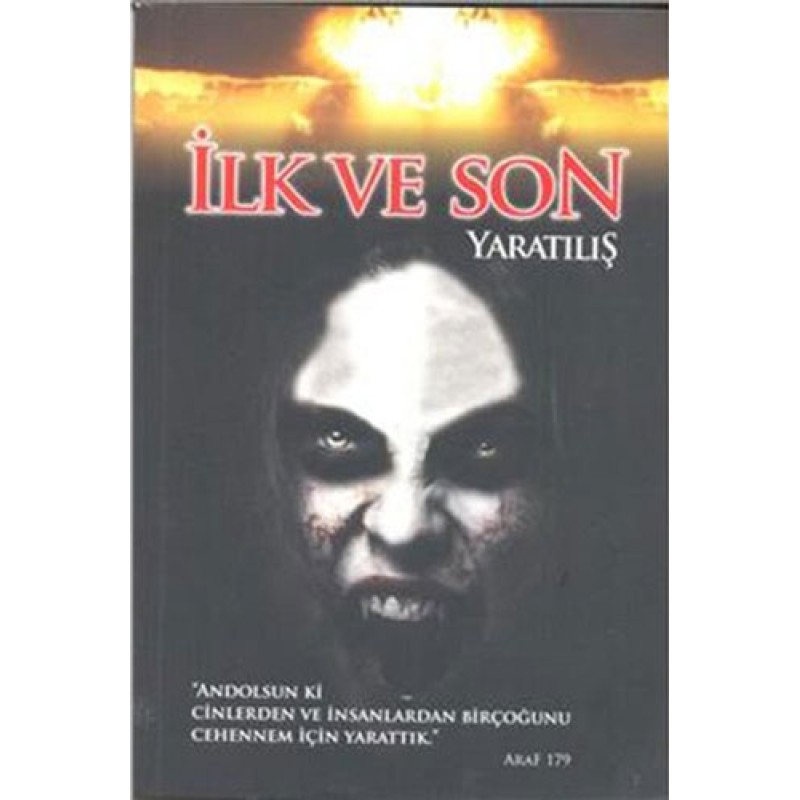 İlk ve Son Yaratılış İlk ve Son Yaratılış
