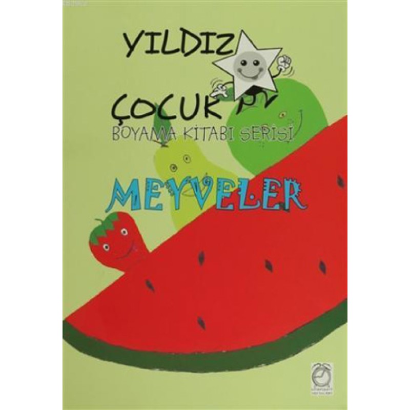 Yıldız Çocuk Boyama Kitabı Serisi - Meyveler