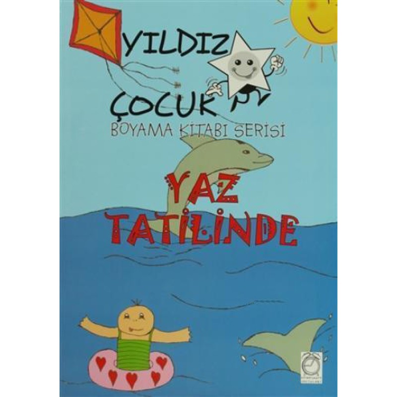 Yıldız Çocuk Boyama Kitabı Serisi 2 - Yaz Tatilinde