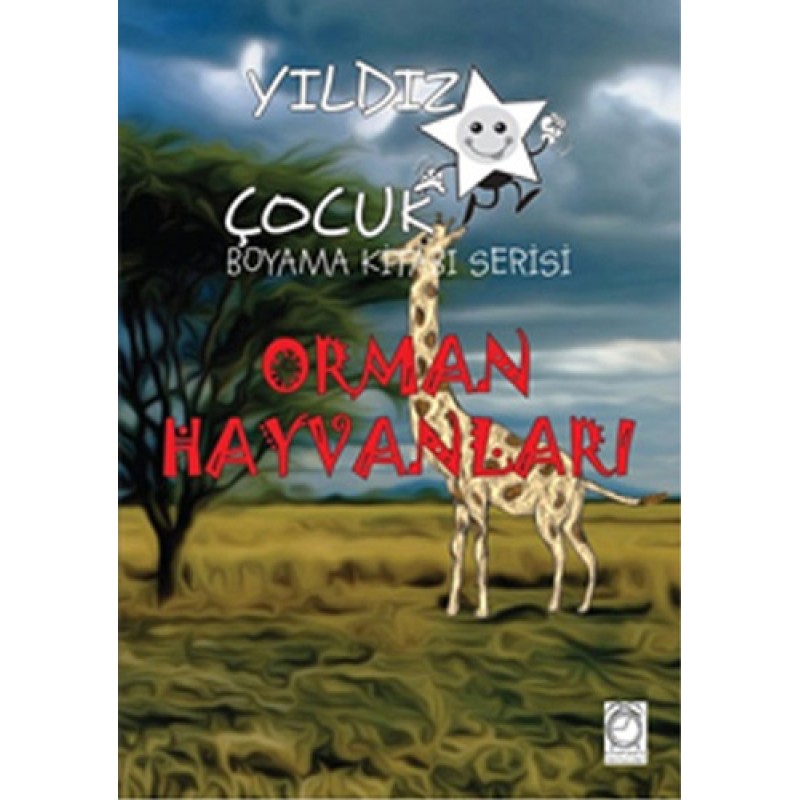 Yıldız Çocuk Boyama Kitabı Serisi 5 - Orman Hayvanları Yıldız Çocuk Boyama Kitabı Serisi 5 - Orman Hayvanları